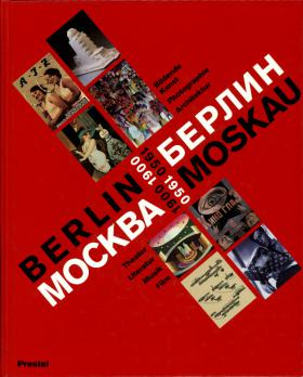 Berlin-Moskau / Moskau-Berlin 1900-1930