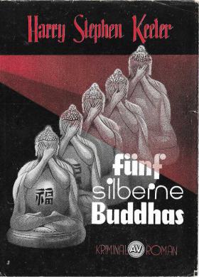 Harry Stephen Keeler: Fünf silberne Buddhas