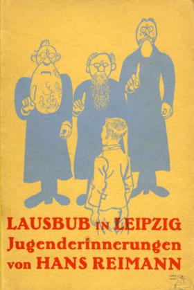 Hans Reimann: Lausbub in Leipzig.