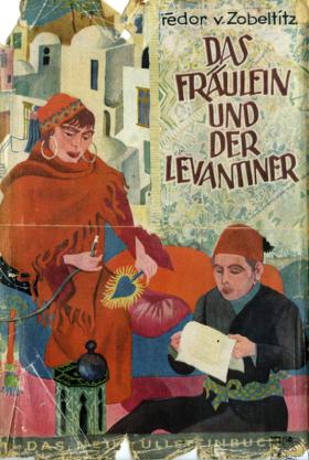 Fedor von Zobeltitz: Das Fräulein und der Levantiner